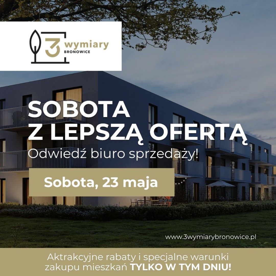 Sobota z lepszą ofertą w 3 Wymiary Bronowice!