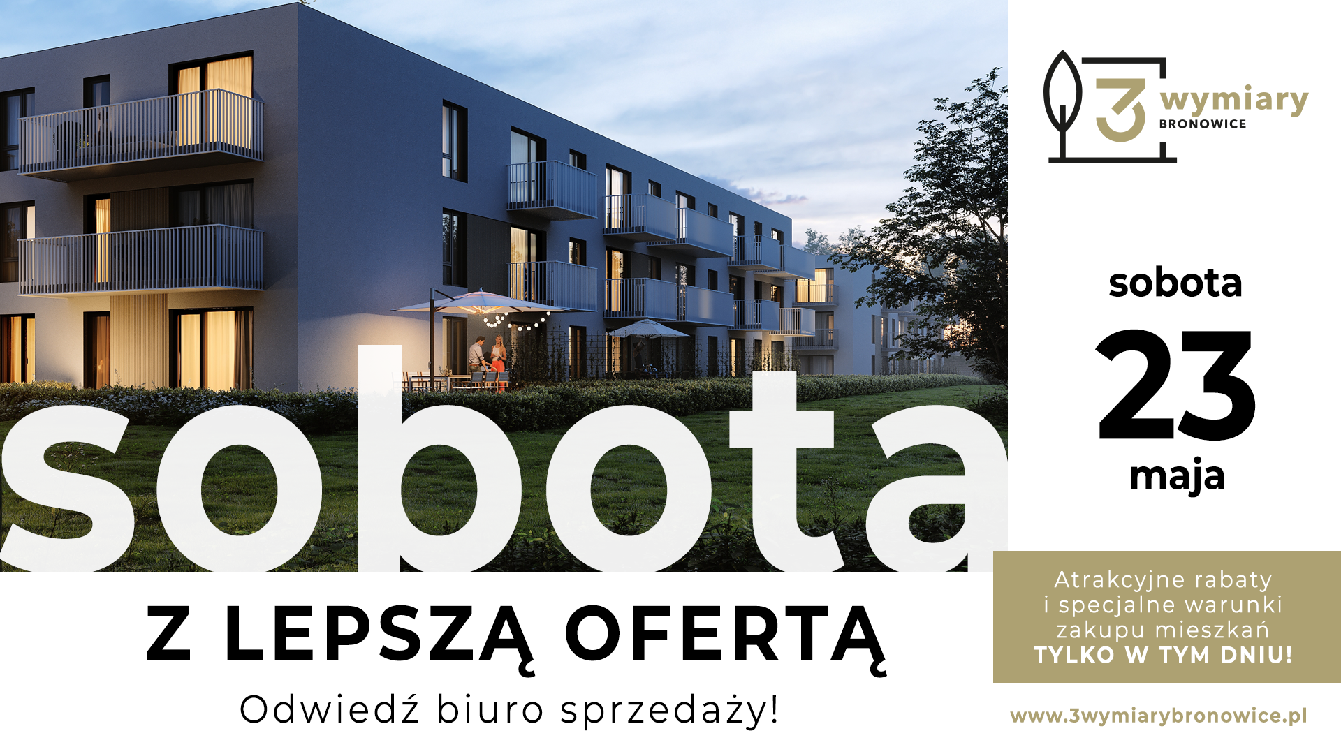 Sobota z lepszą ofertą w 3 Wymiary Bronowice!